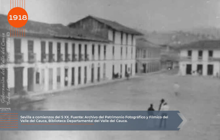 Sevilla a comienzos del S XX. Fuente: Biblioteca Departamental del Valle del Cauca.